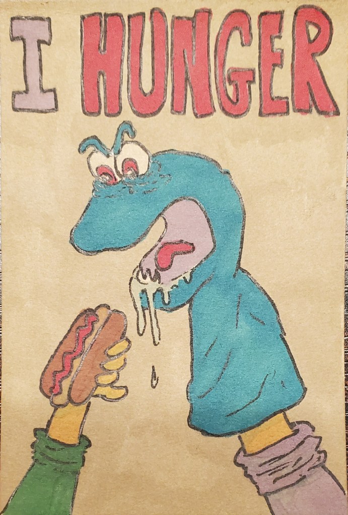 Drawing of a sock puppet being fed a hot dog, with the caption "I hunger"