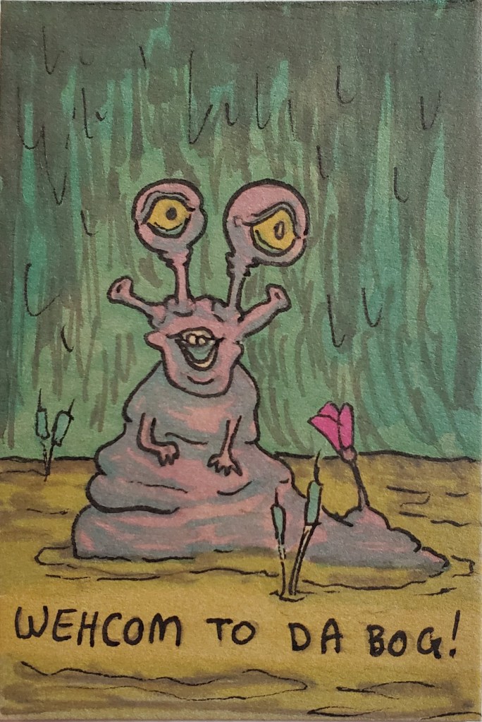 Marker illustration of a sluggy bogfellow chilling in a bog. Caption reads "wehcom to da bog"