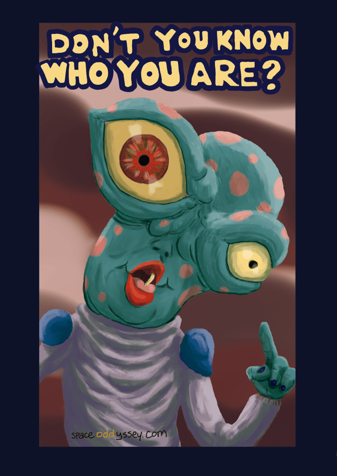 Digital illustration. Update of the previous illustration. Big-eyed green guy points at you and says "Don't you know who you are?"
